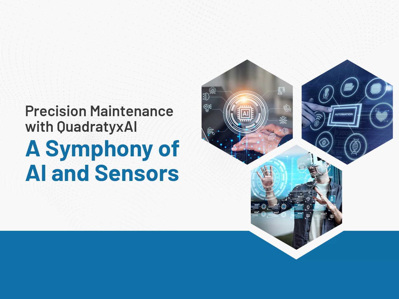 Precision Maintenance with QuadratyxAI: A Symphony of AI and Sensors ...